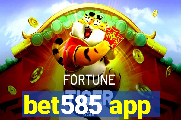 bet585 app
